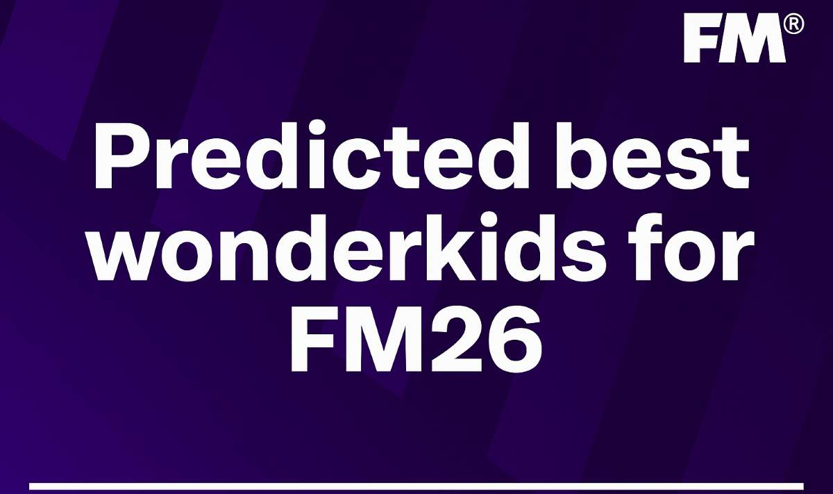 Predicted Best Wonderkids In Football Manager 26