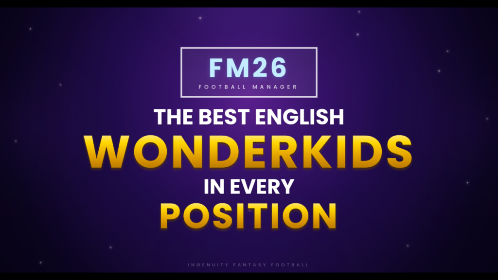 The Best English Wonderkids in every position