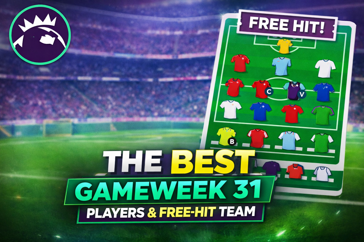 The Best Gameweek 31 Players and Free-Hit Team 