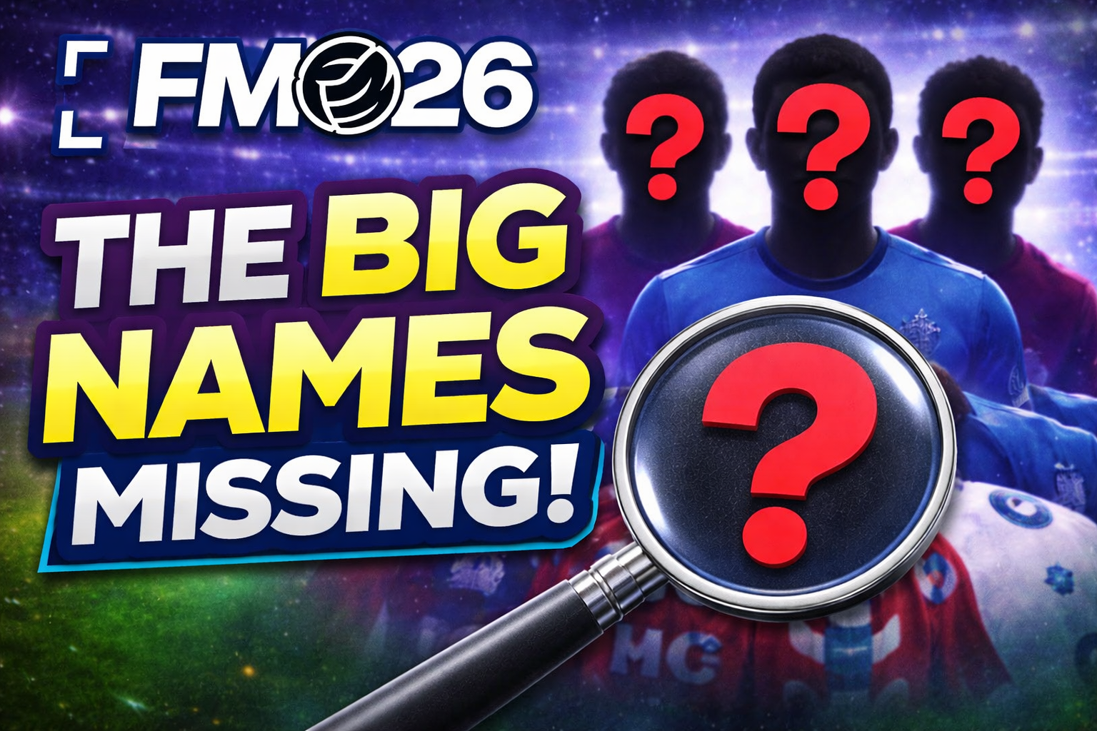 The Big Names Missing From Football Manager 26