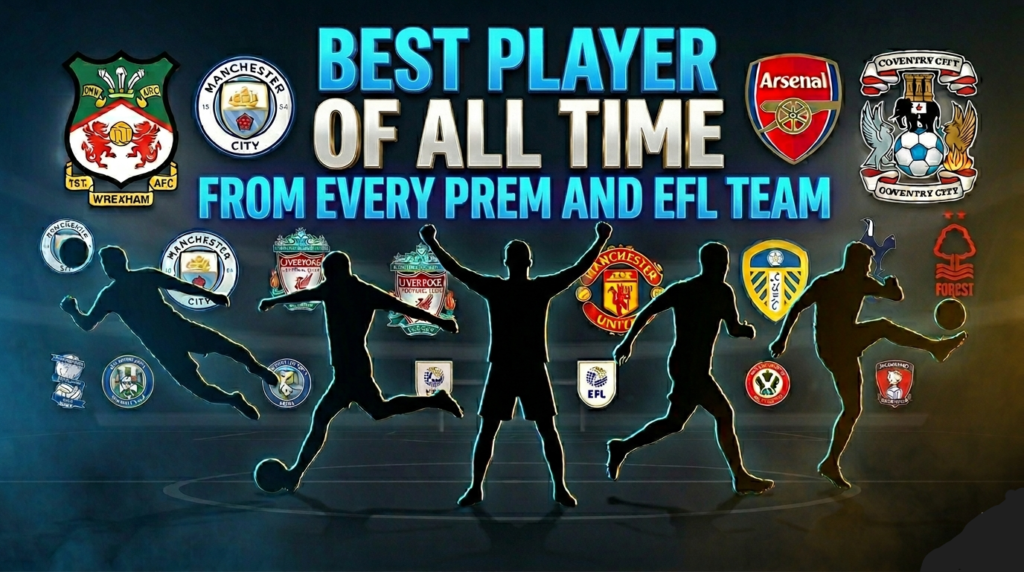 The Best Player in Every EFL and Premier League Club: From Arsenal to Wrexham
