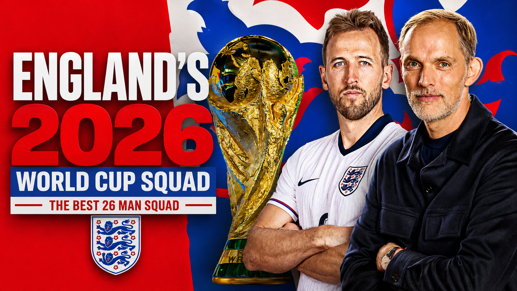 England's 2026 World Cup Squad: The Best 26 Man Squad